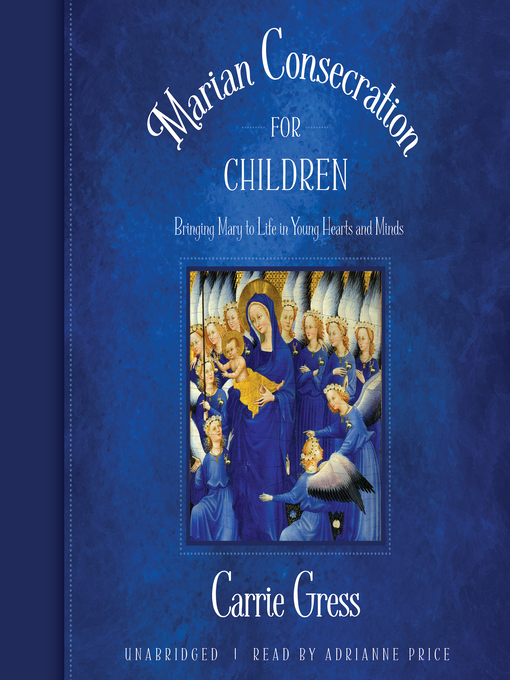 Title details for Marian Consecration for Children by Carrie Gress - Available